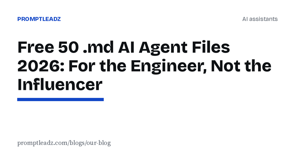 Free 50 .md AI Agent Files 2026: For the Engineer, Not the Influencer