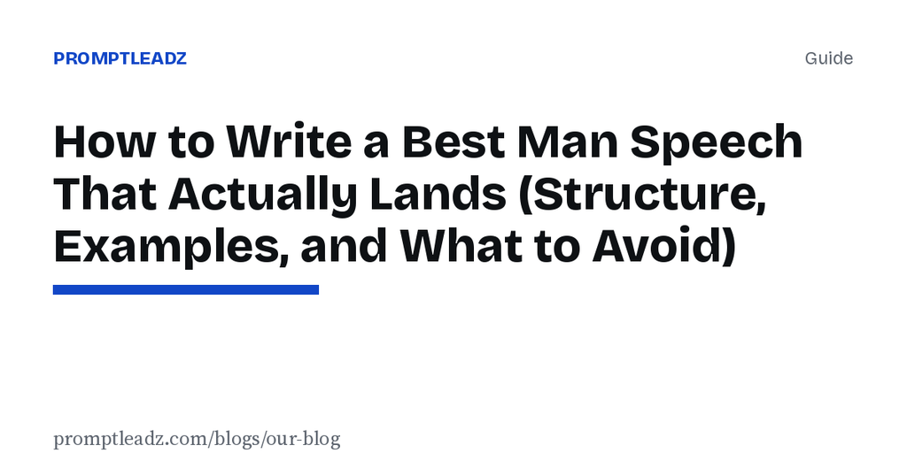 How to Write a Best Man Speech That Actually Lands (Structure, Examples, and What to Avoid)