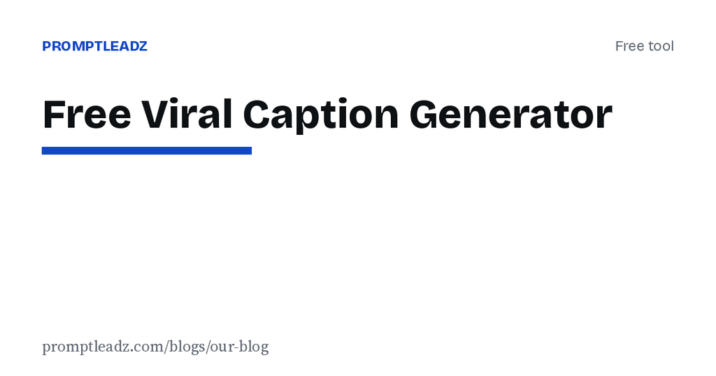 🔥 Générateur de Légendes Virales Gratuit