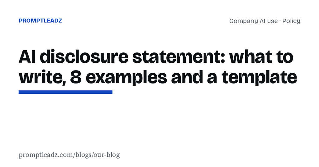 AI disclosure statement: what to write, 8 examples and a template
