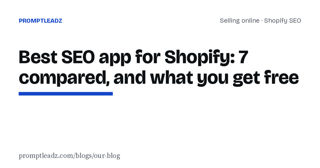 Best SEO app for Shopify: 7 compared, and what you get free
