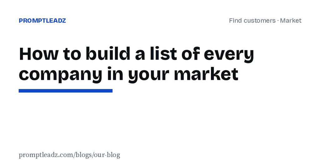 How to build a list of every company in your market (your TAM list)