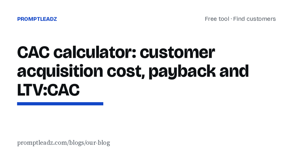 CAC calculator: customer acquisition cost, payback and LTV:CAC