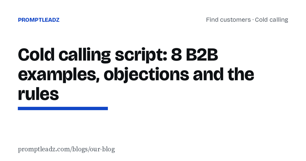Cold calling script: 8 B2B examples, objections and the rules