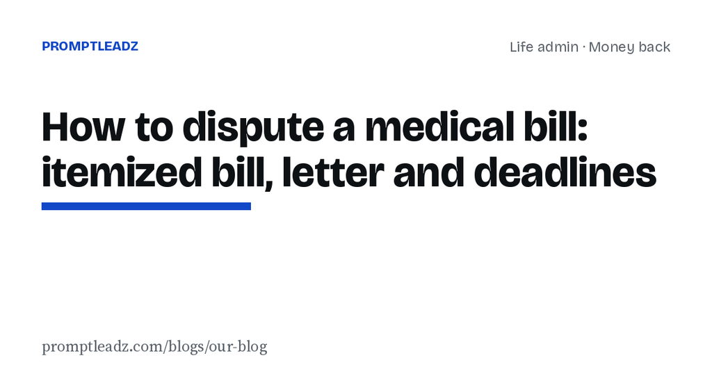 How to dispute a medical bill: itemized bill, letter and deadlines