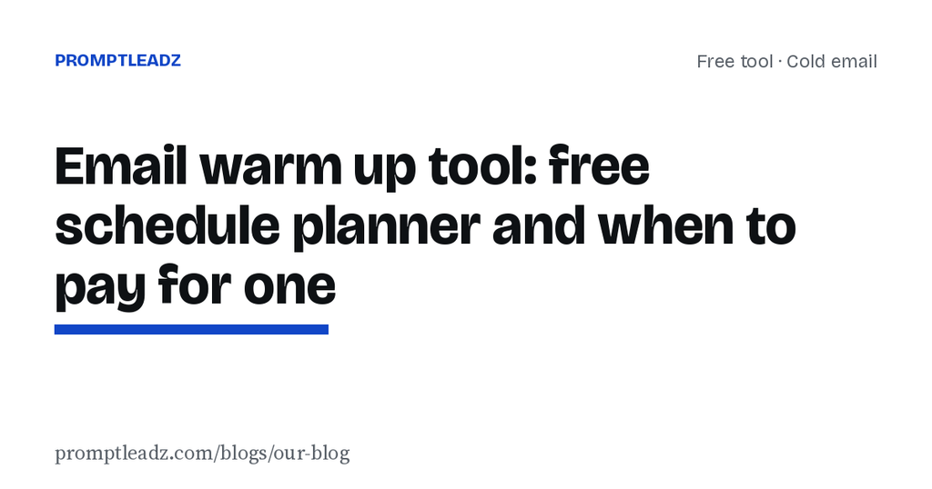 Email warm up tool: free schedule planner and when to pay for one