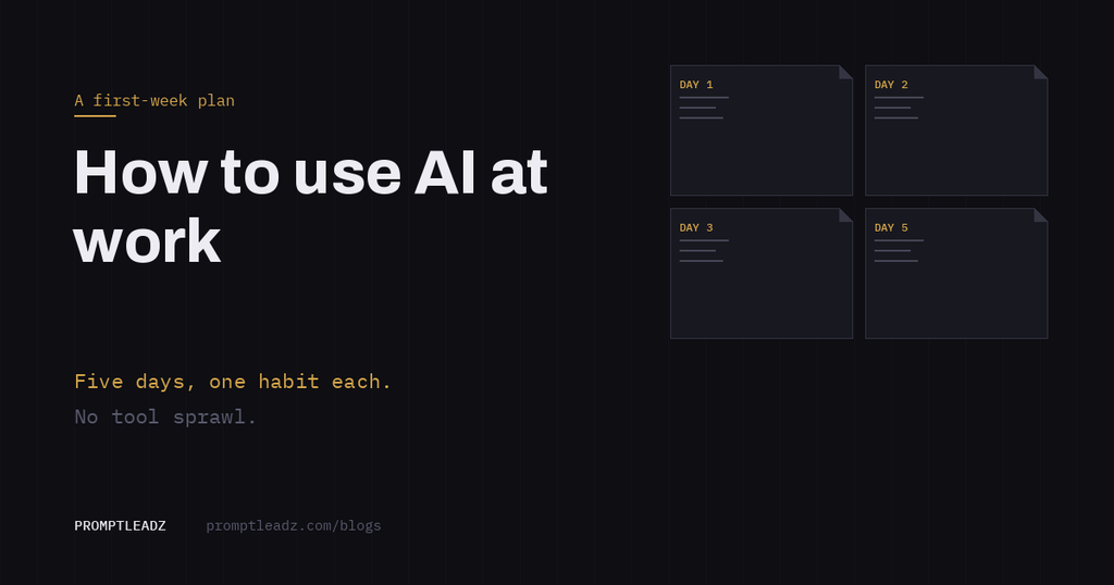 How to use AI at work: a five-day plan that builds one habit at a time