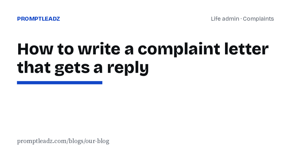 How to write a complaint letter that gets a reply (template included)