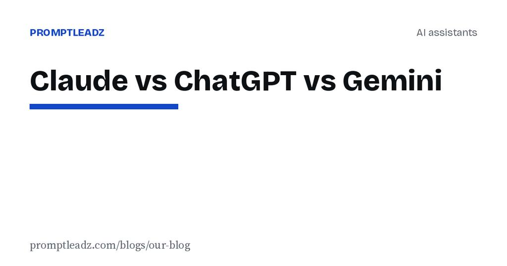 Claude vs ChatGPT vs Gemini