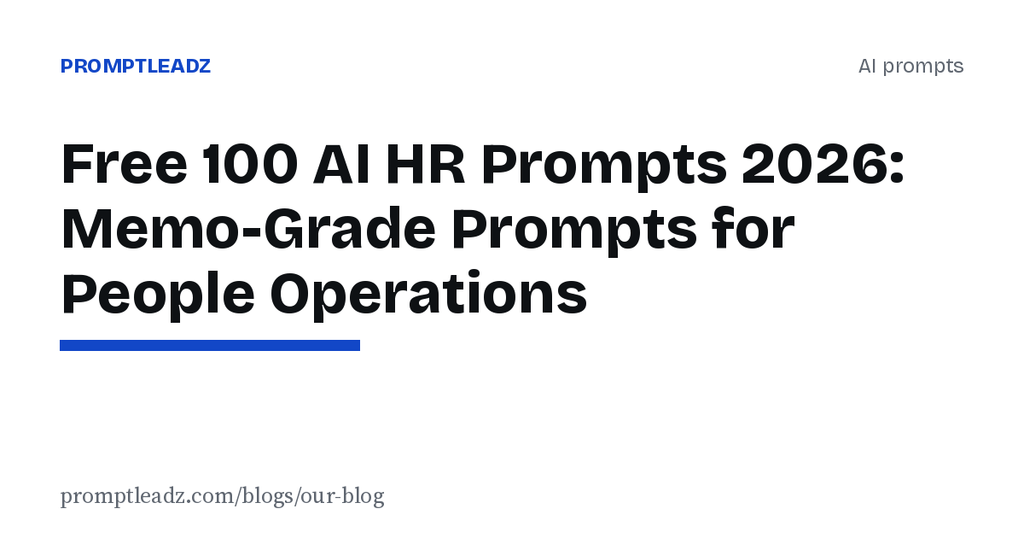 Free 100 AI HR Prompts 2026: Memo-Grade Prompts for People Operations