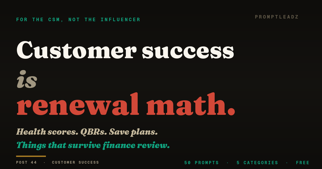 Customer success is renewal math. PromptLeadz Customer Success Pack.