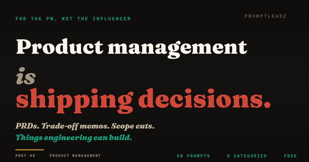 Product management is shipping decisions. PromptLeadz Product Manager Pack.