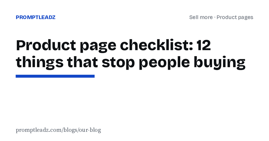 Product page checklist: 12 things that stop people buying
