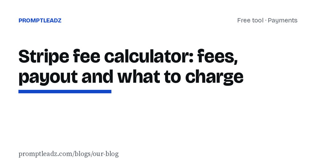 Stripe fee calculator: fees, payout and what to charge