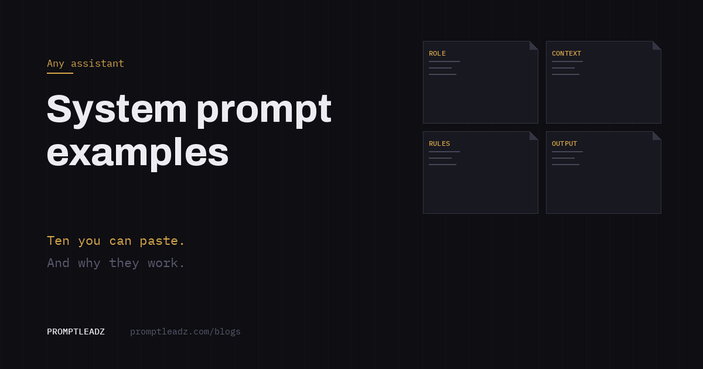 System prompt examples: 10 you can paste into any assistant