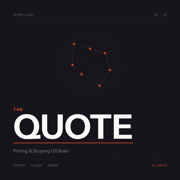 THE QUOTE — Pricing & Scoping OS Brain. PromptLeadz.