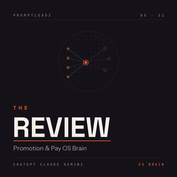THE REVIEW — Promotion & Pay OS Brain by PromptLeadz