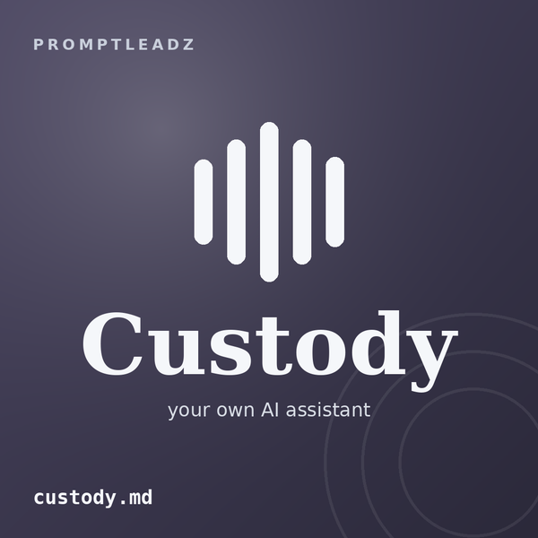 Custody, your own AI assistant