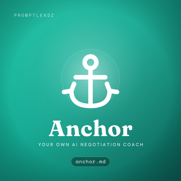 Anchor, your own AI negotiation coach, a PromptLeadz assistant