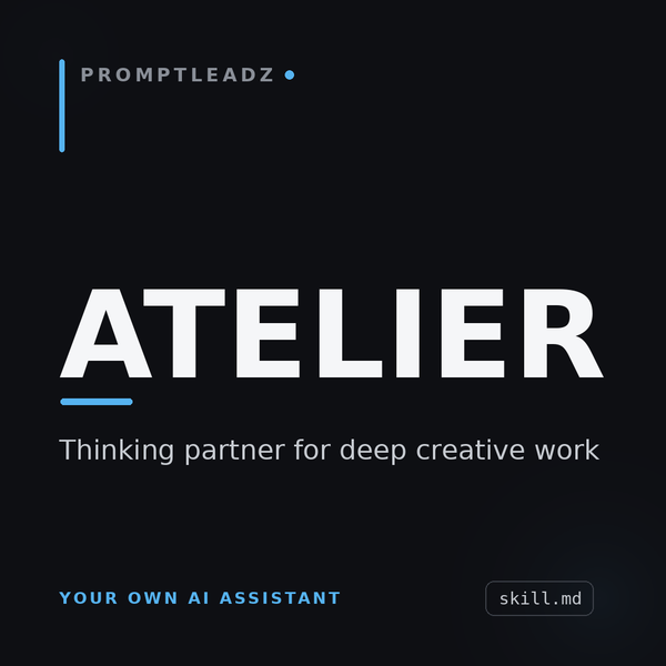 Atelier, thinking partner for deep creative work