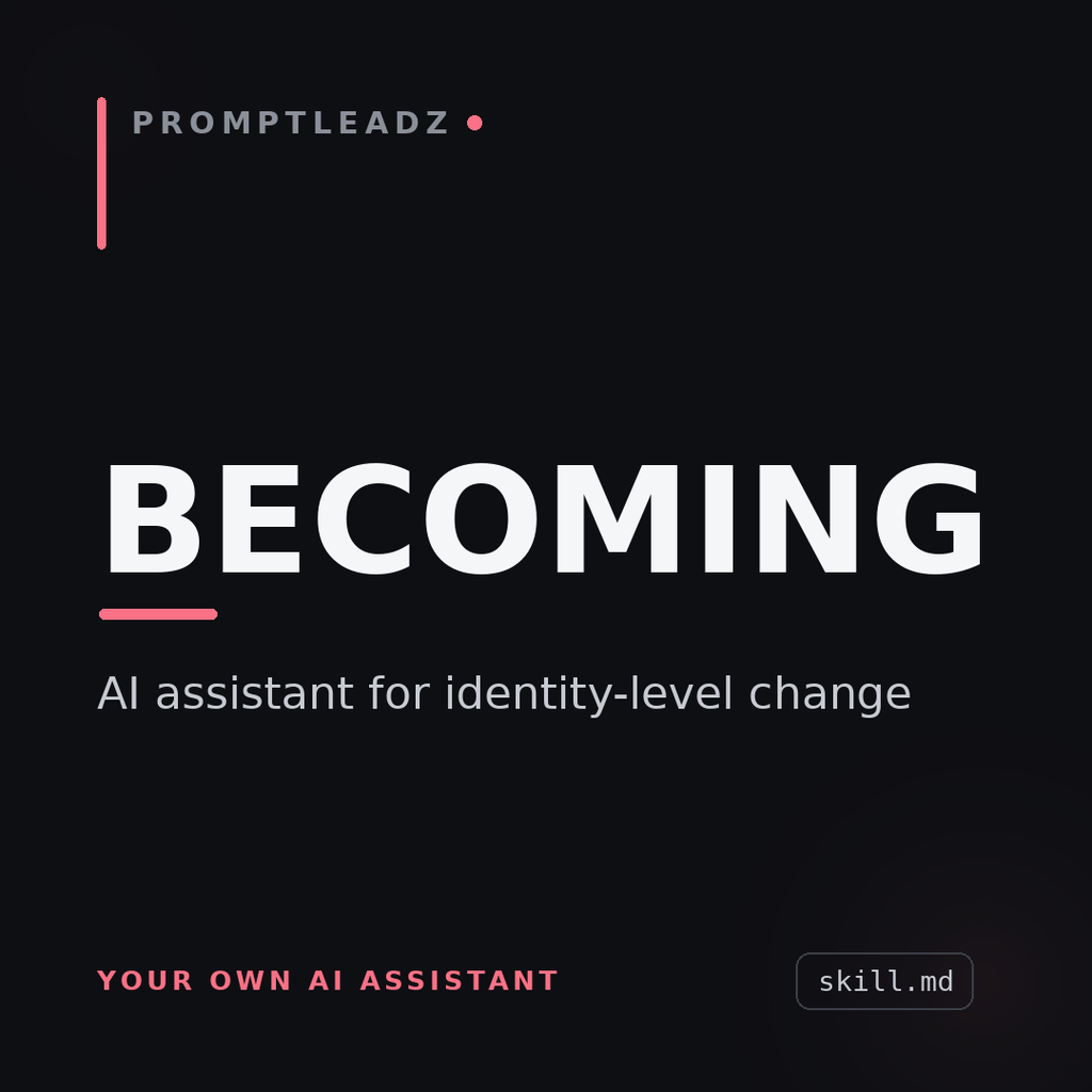 Becoming, your own AI assistant for identity level change