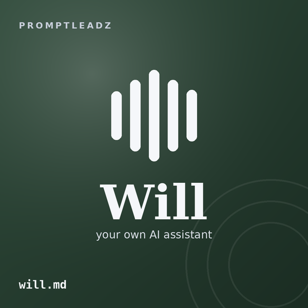 Will, your own AI assistant