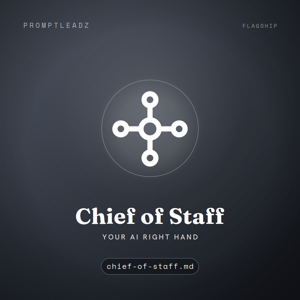 Chief of Staff, your AI right hand, a PromptLeadz assistant