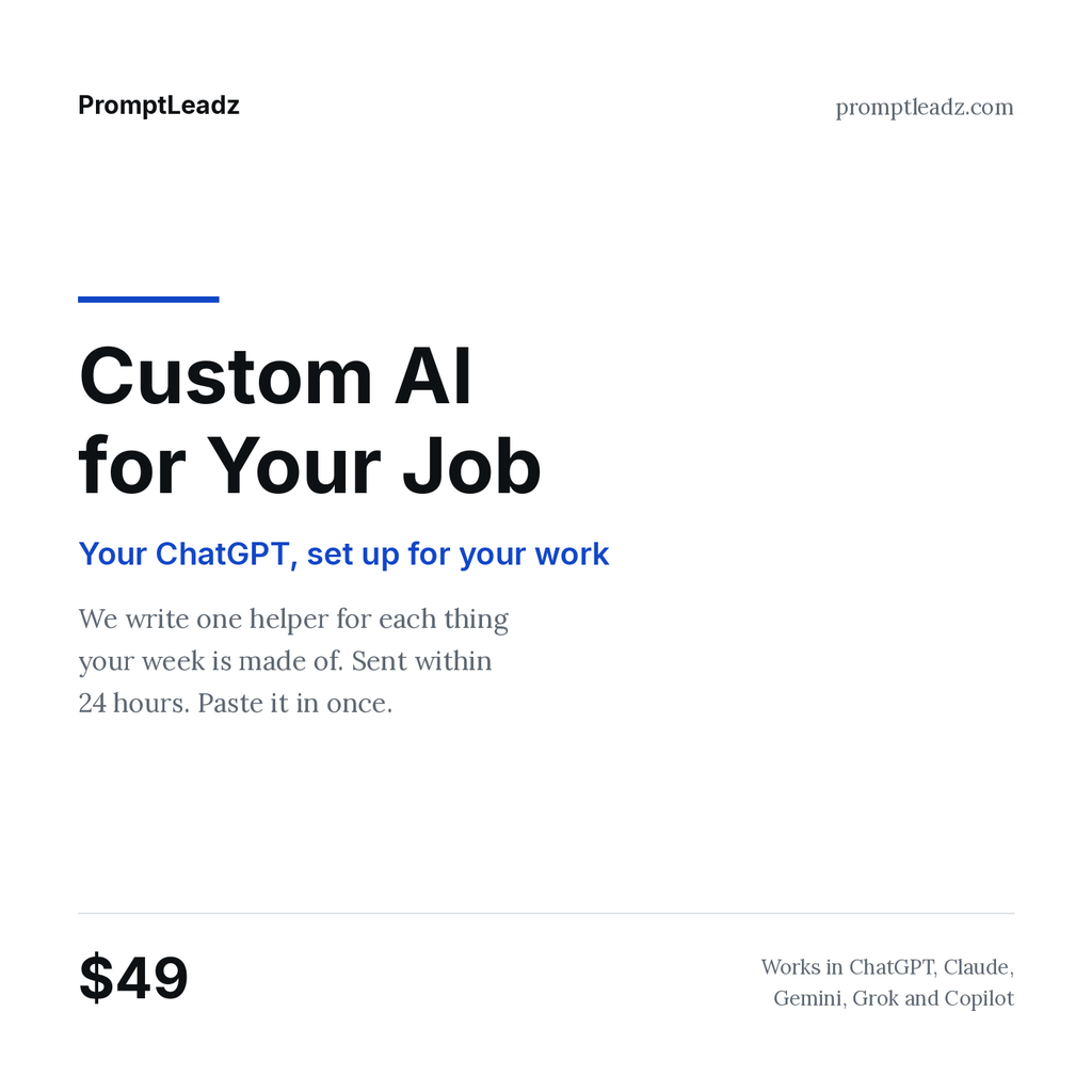 Custom AI for Your Job. Your ChatGPT, set up for your work. Works in ChatGPT, Claude, Gemini, Grok and Copilot. $49.