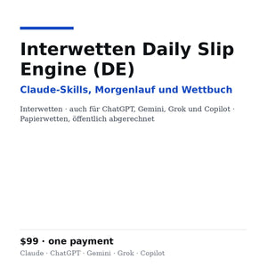 Interwetten Daily Slip Engine (DE): Claude-Skills, Morgenlauf und Wettbuch, plus ChatGPT, Gemini, Grok und Copilot