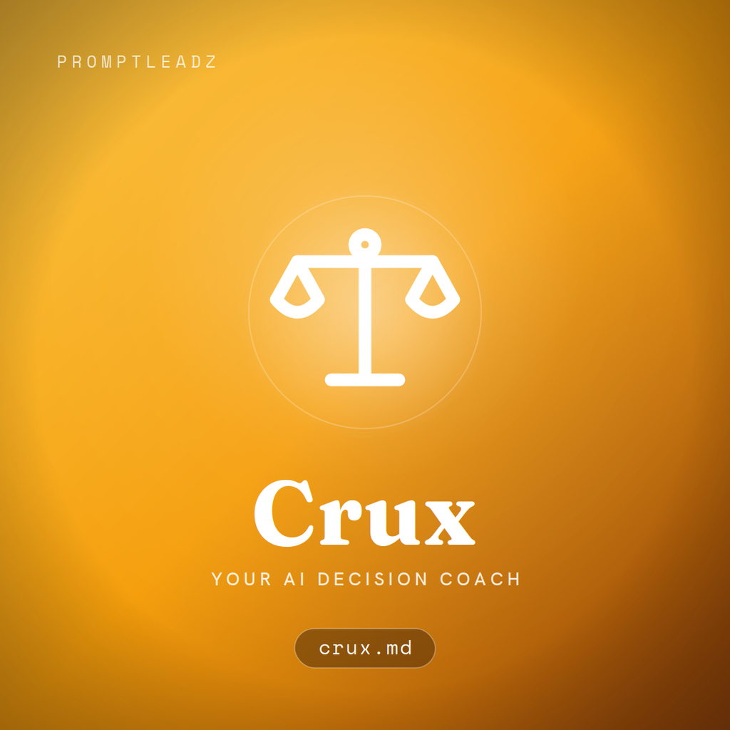 Crux, your AI decision coach, a PromptLeadz assistant