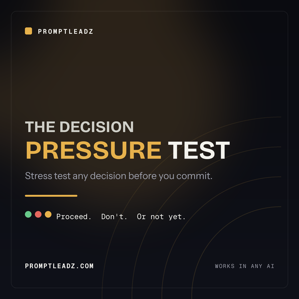 The Decision Pressure Test, a PromptLeadz reasoning engine