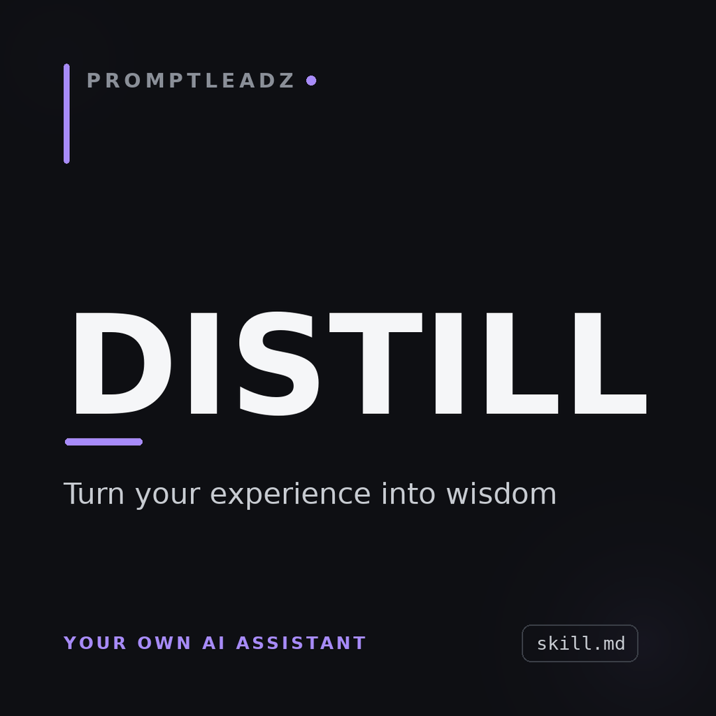Distill, turn your experience into wisdom