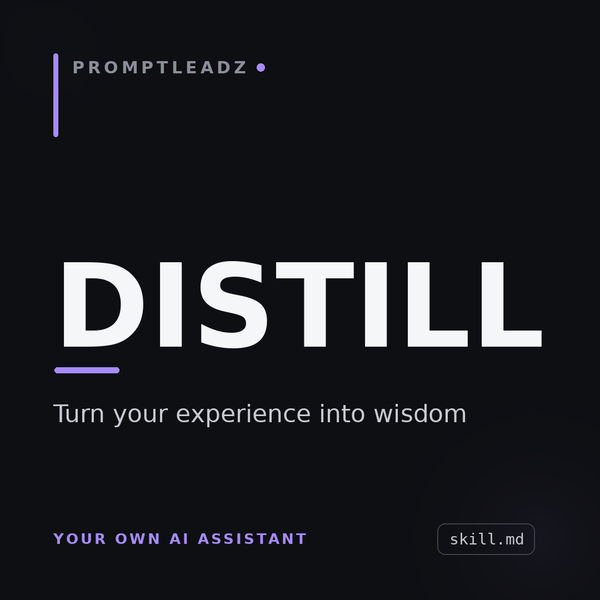 Distill, turn your experience into wisdom