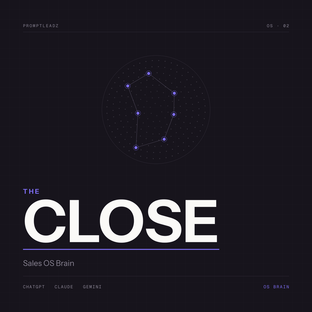 THE CLOSE — Sales OS Brain. PromptLeadz.