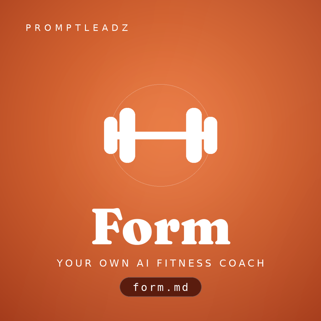 Form, your own AI fitness coach, a PromptLeadz assistant