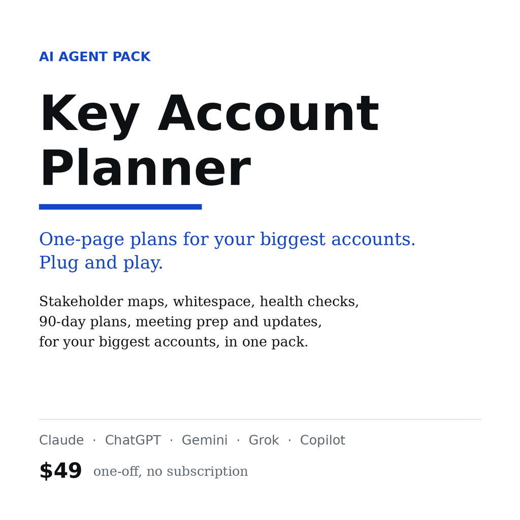 Key Account Planner, AI agent pack for Claude, ChatGPT and Gemini, $49