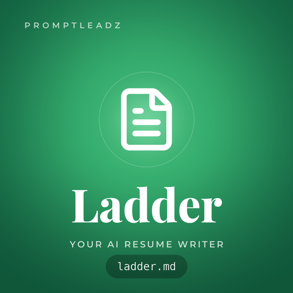 Ladder, your AI resume writer