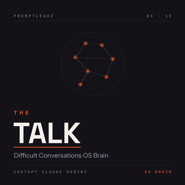 THE TALK — Difficult Conversations OS Brain by PromptLeadz