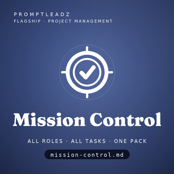 Mission Control, a PromptLeadz project management flagship, all roles and all tasks in one pack
