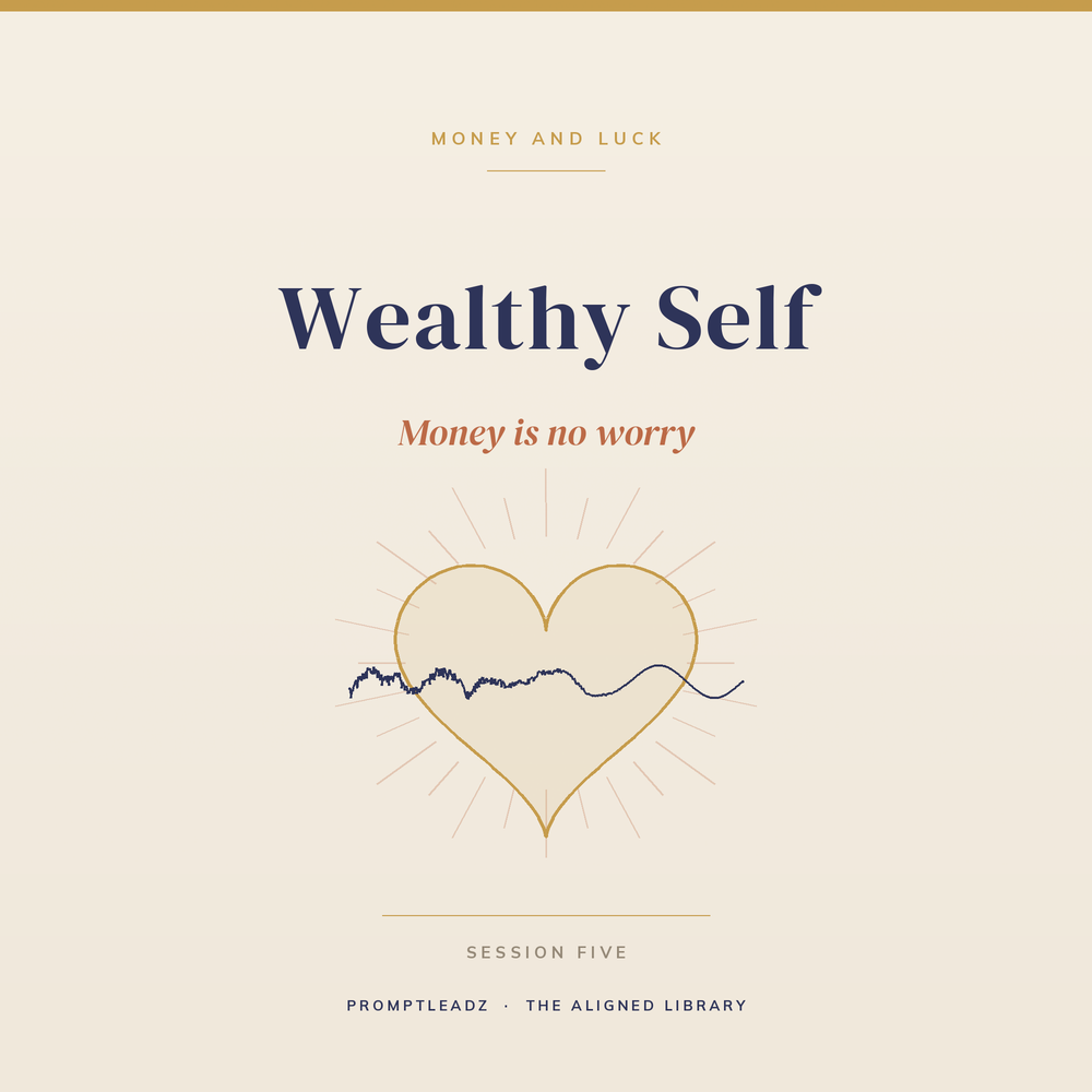 Wealthy Self session