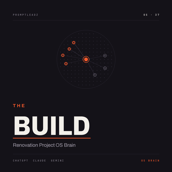 THE BUILD — Renovation Project OS Brain cover, PromptLeadz