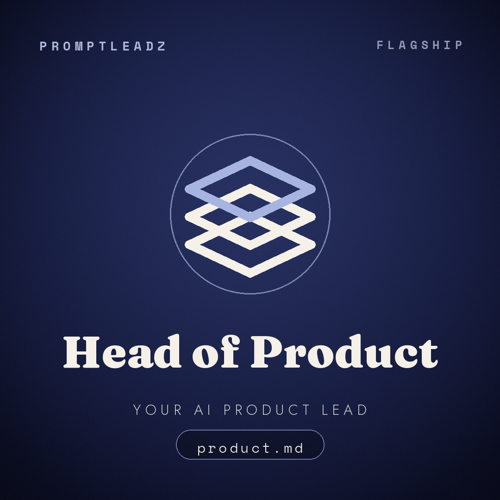 Head of Product. Your AI product lead. product.md