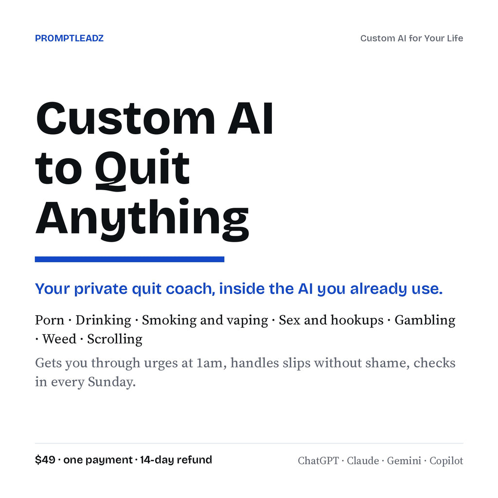 Custom AI to Quit Anything: your private quit coach inside ChatGPT, Claude, Gemini or Copilot