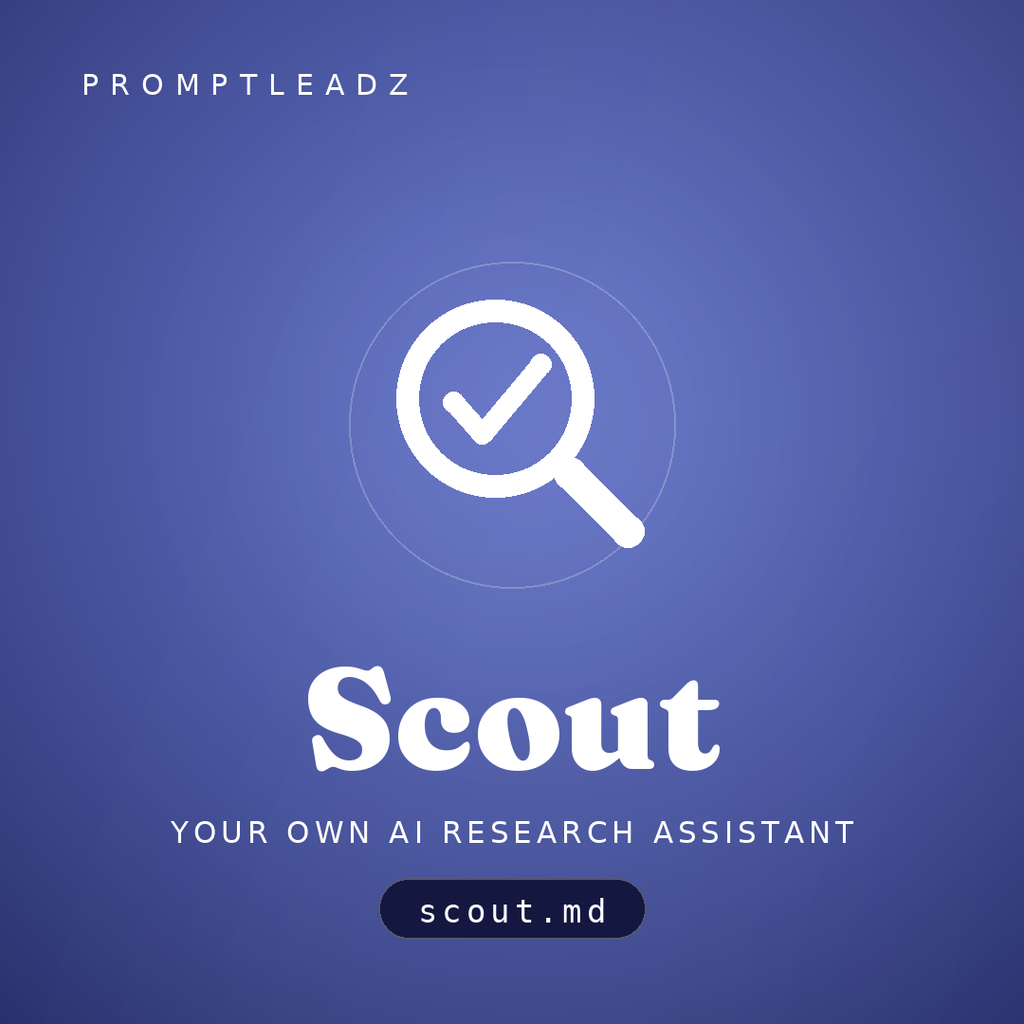 Scout, your own AI research assistant, a PromptLeadz assistant