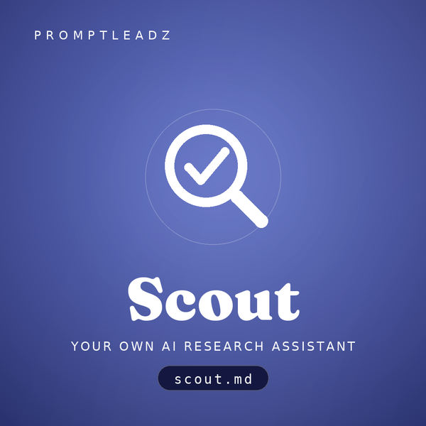 Scout, your own AI research assistant, a PromptLeadz assistant