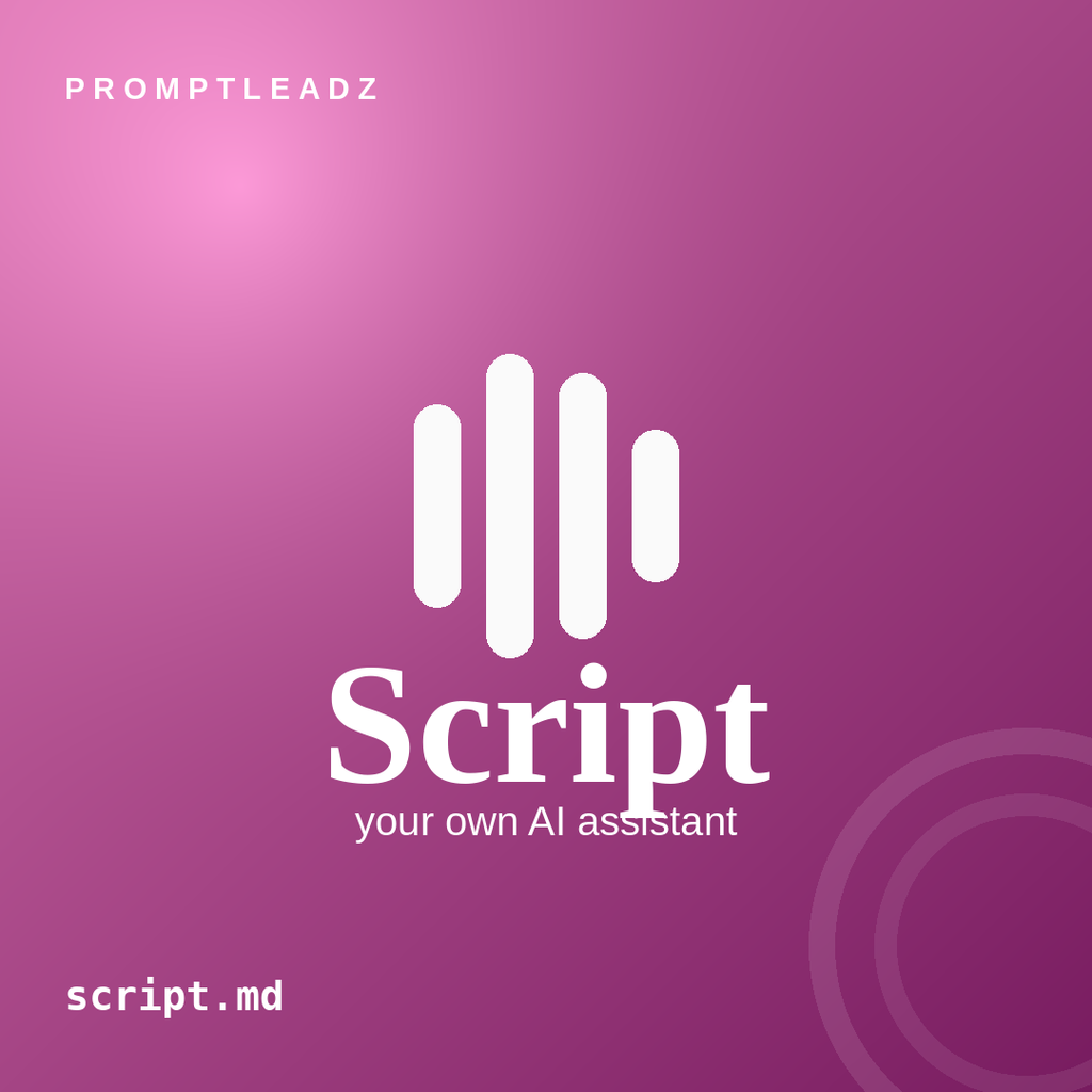 Script, your own AI assistant for video and short scripts