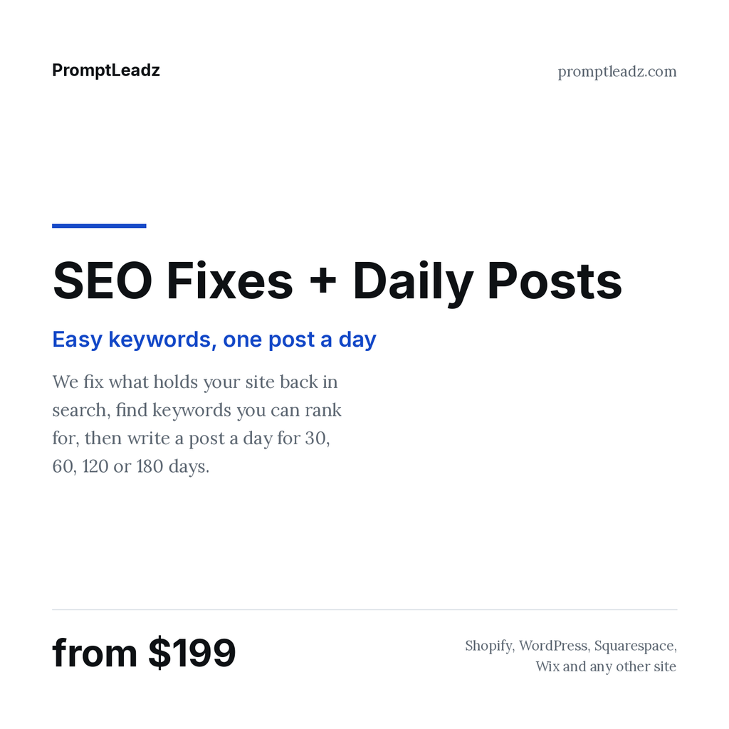 SEO Fixes and Daily Blog Posts. Easy keywords, one post a day. From $199.