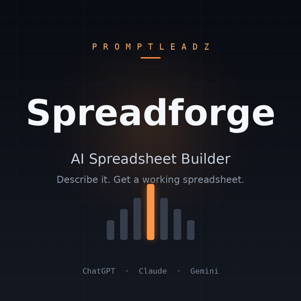 Spreadforge, the AI spreadsheet builder by PromptLeadz