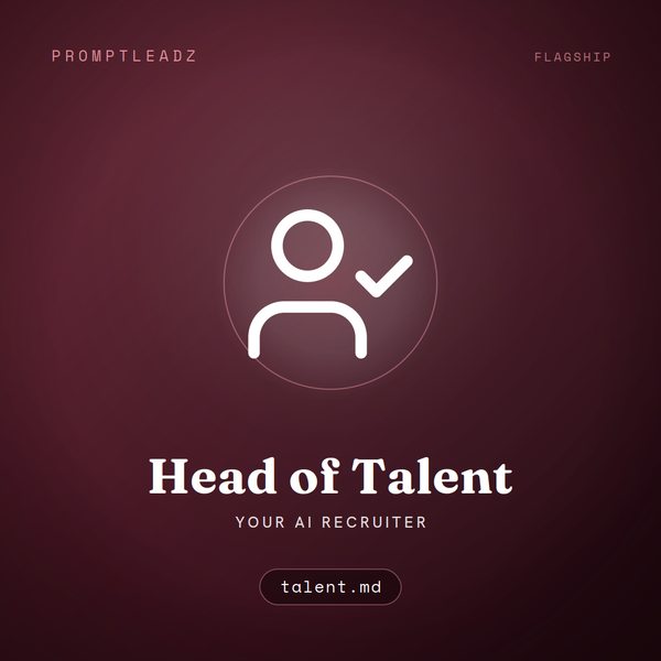 Head of Talent, your AI recruiter, a PromptLeadz assistant