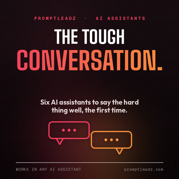 The Tough Conversation: six AI assistants to say the hard thing well